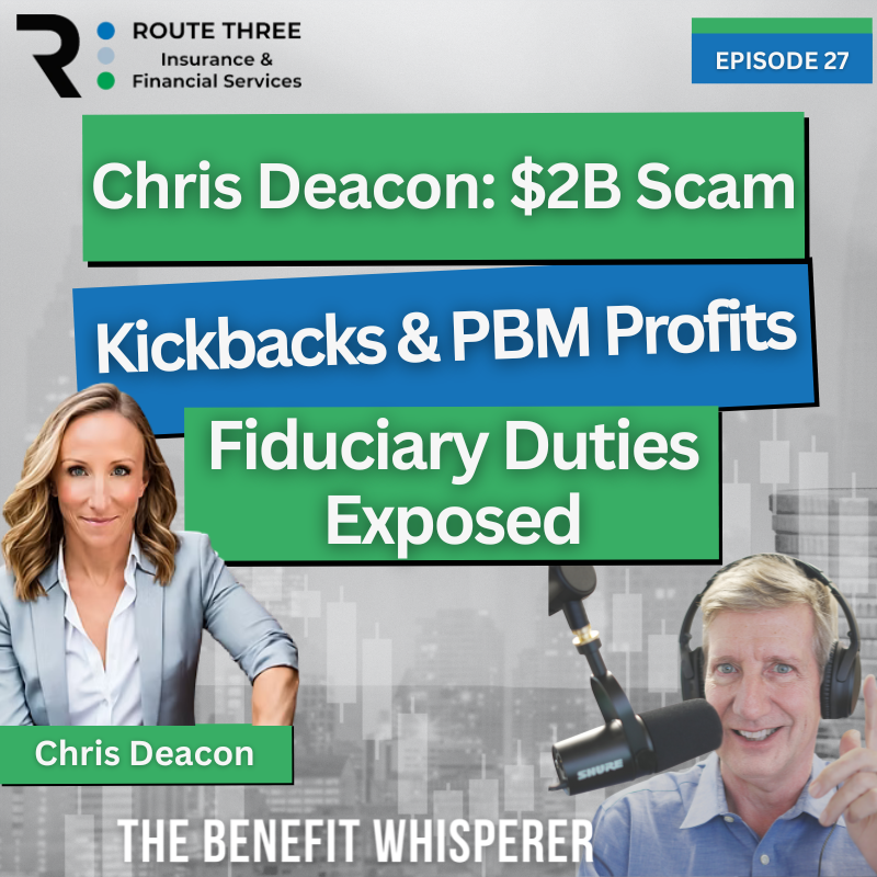 Chris Deacon: $2B Scam Broker Kickbacks & PBM Profits Fiduciary Duties Exposed (Ep. 27) episode artwork