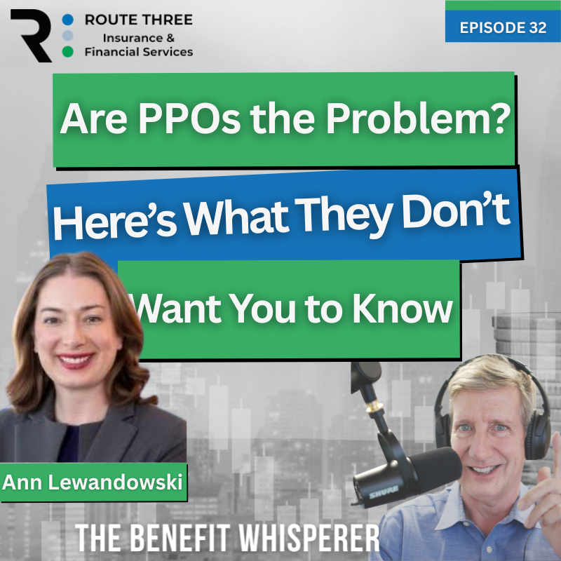 Are PPO’s the Problem? Here’s What They Don’t Want You to Know. (Ep. 32) episode artwork
